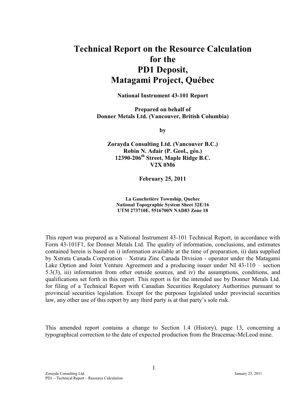 Technical Report on the Resource Calculation for the PD1 Deposit, Matagami Project, Québec