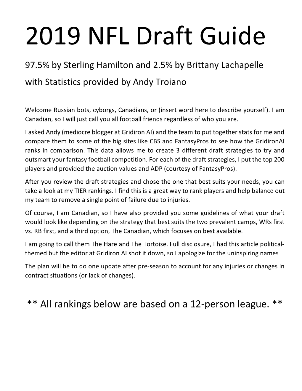 2019 NFL Draft Guide 97.5% by Sterling Hamilton and 2.5% by Brittany Lachapelle with Statistics Provided by Andy Troiano