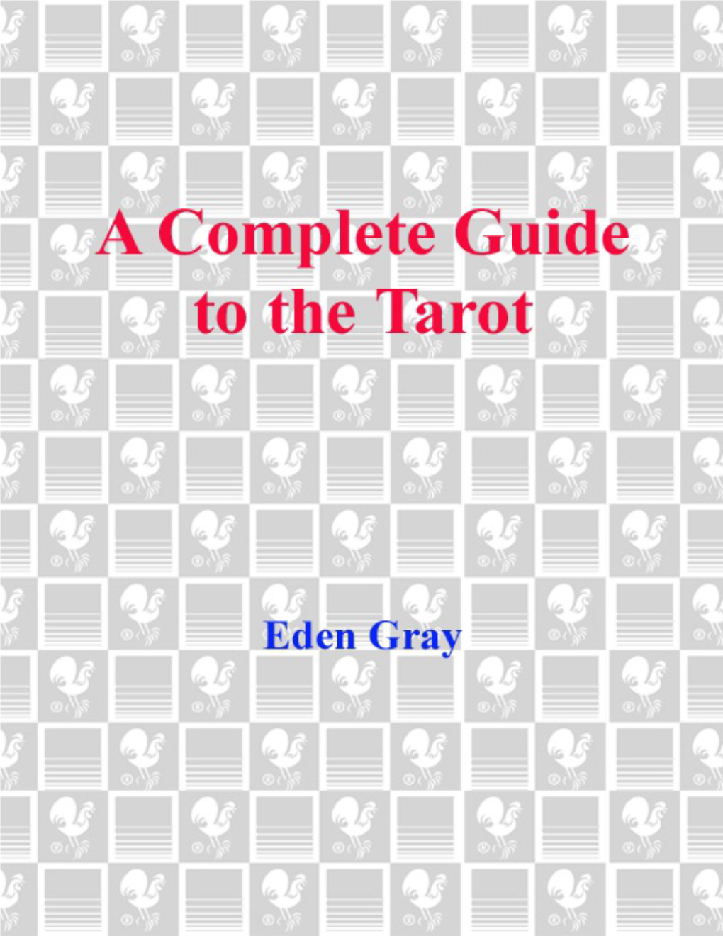 The Complete Guide to the Tarot