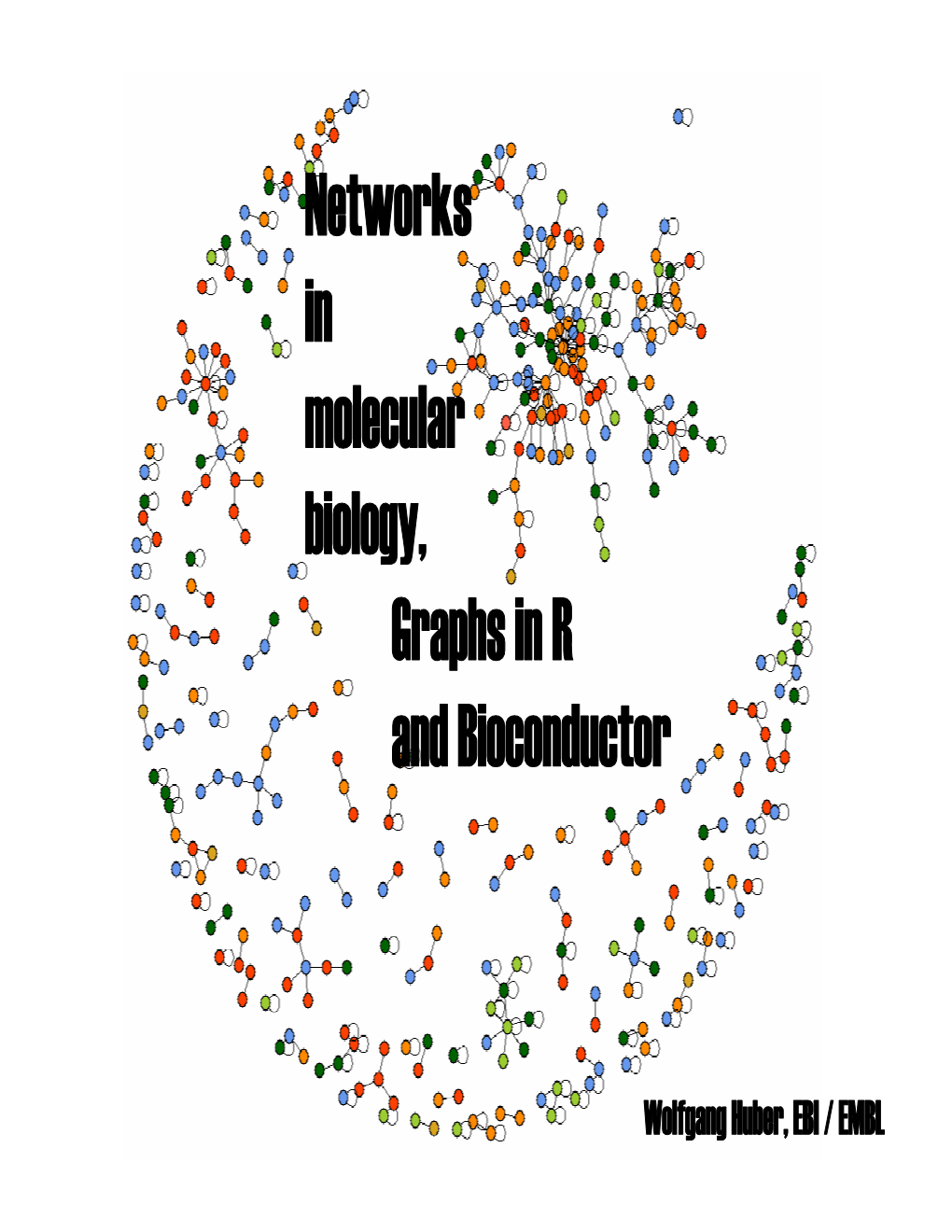 Networks in Molecular Biology, Graphs in R and Bioconductor