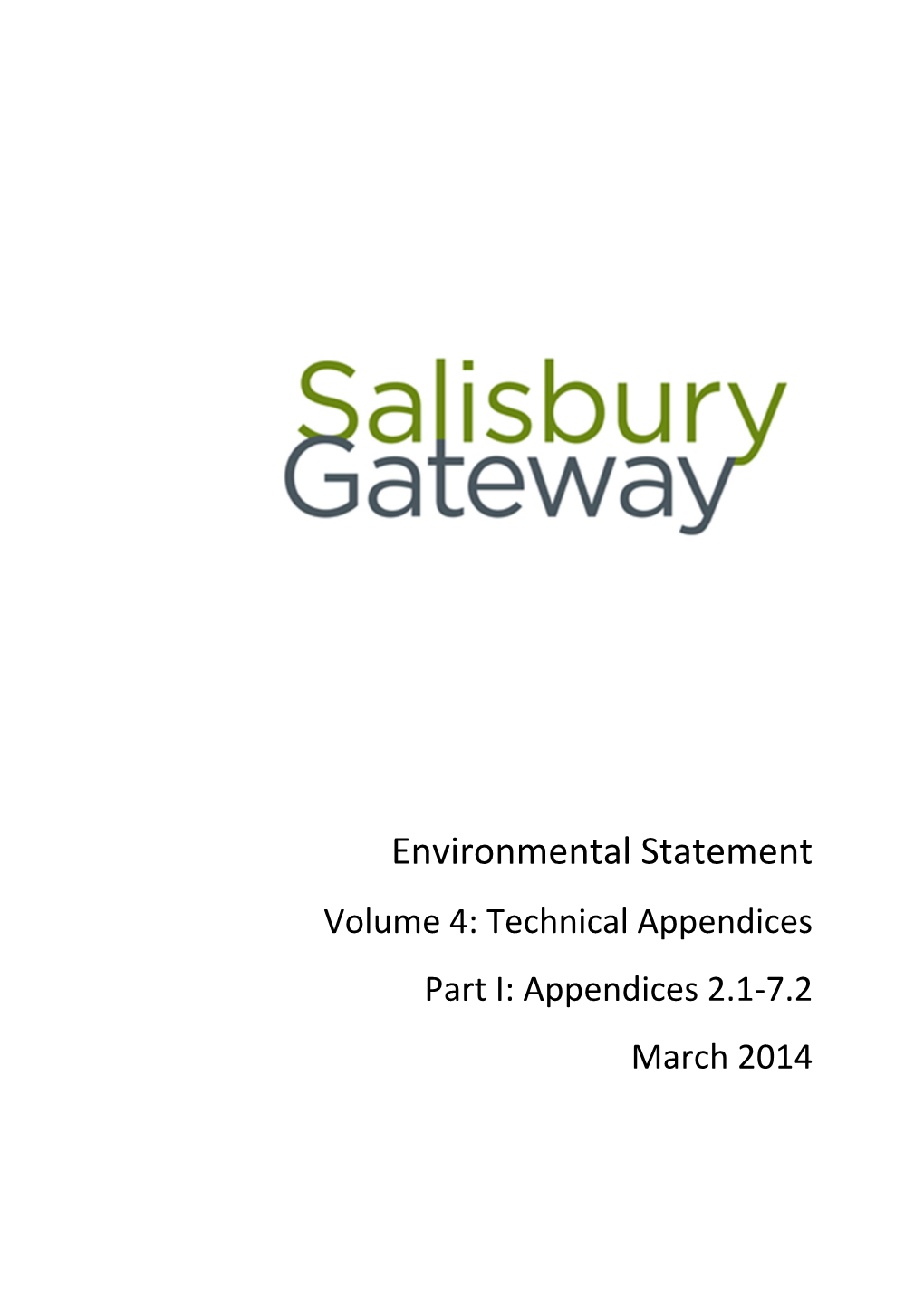 Environmental Statement Volume 4: Technical Appendices Part I: Appendices 2.1‐7.2 March 2014