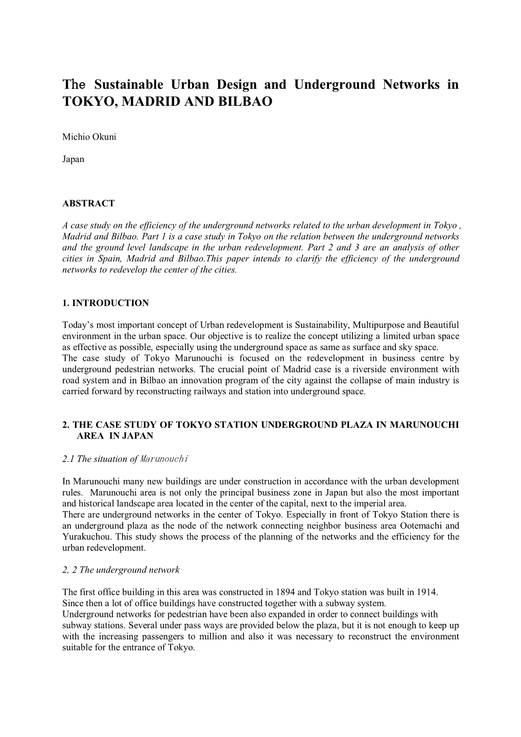 The Sustainable Urban Design and Underground Networks in TOKYO, MADRID and BILBAO