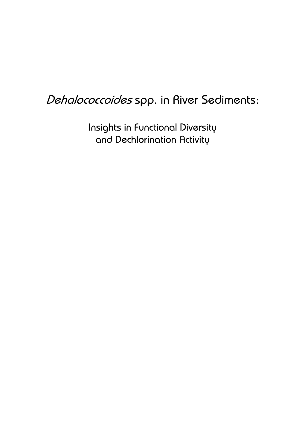 Dehalococcoides Spp. in River Sediments