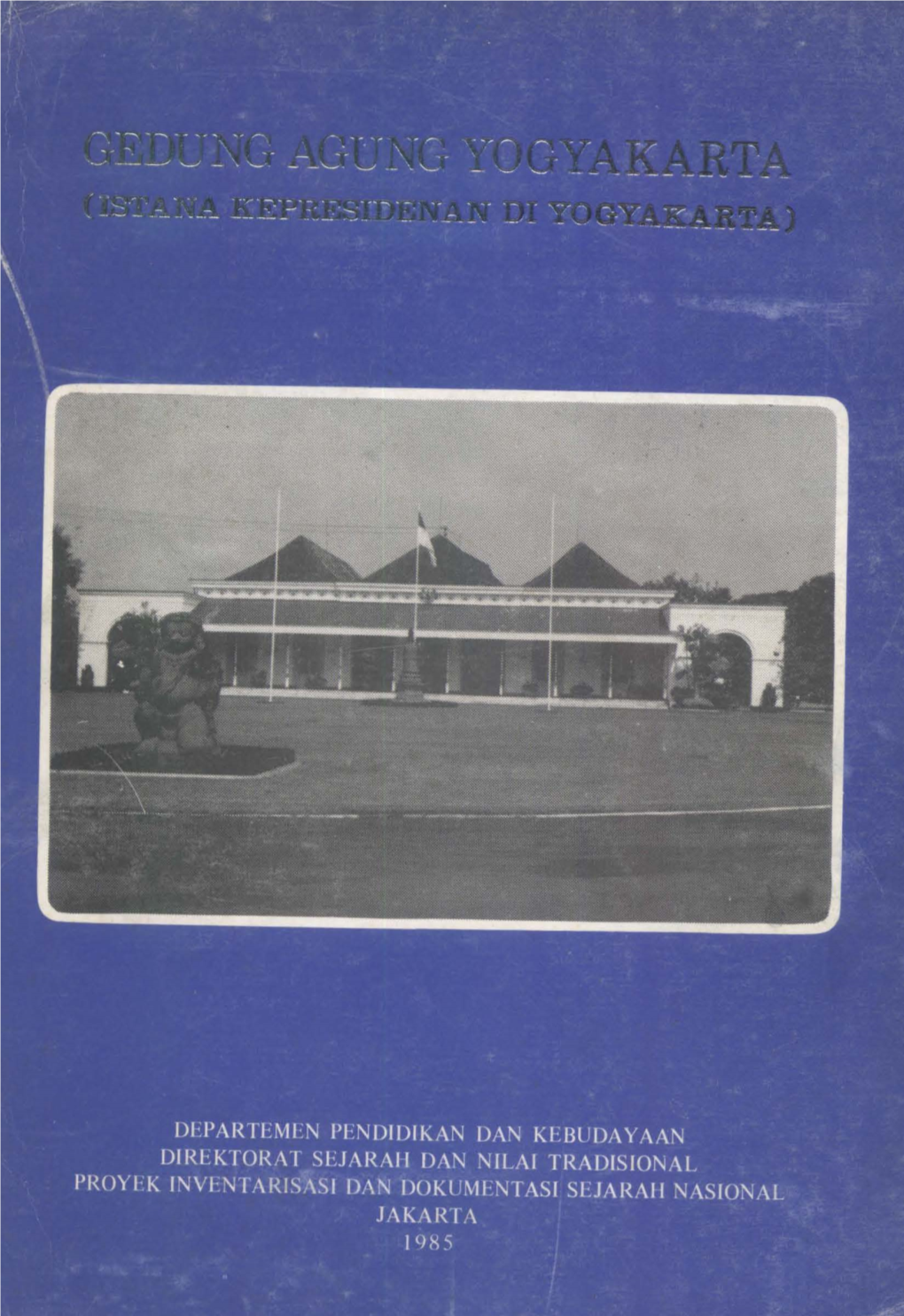 Gedung Agung Yogyakarta (Istana Kepresidenan Di Yogyakarta)