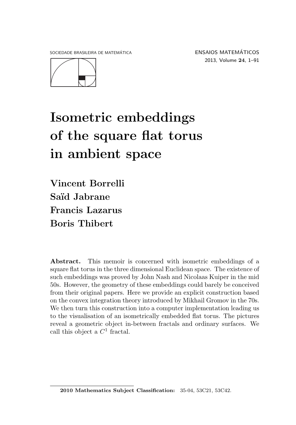 Isometric Embeddings of the Square Flat Torus in Ambient Space