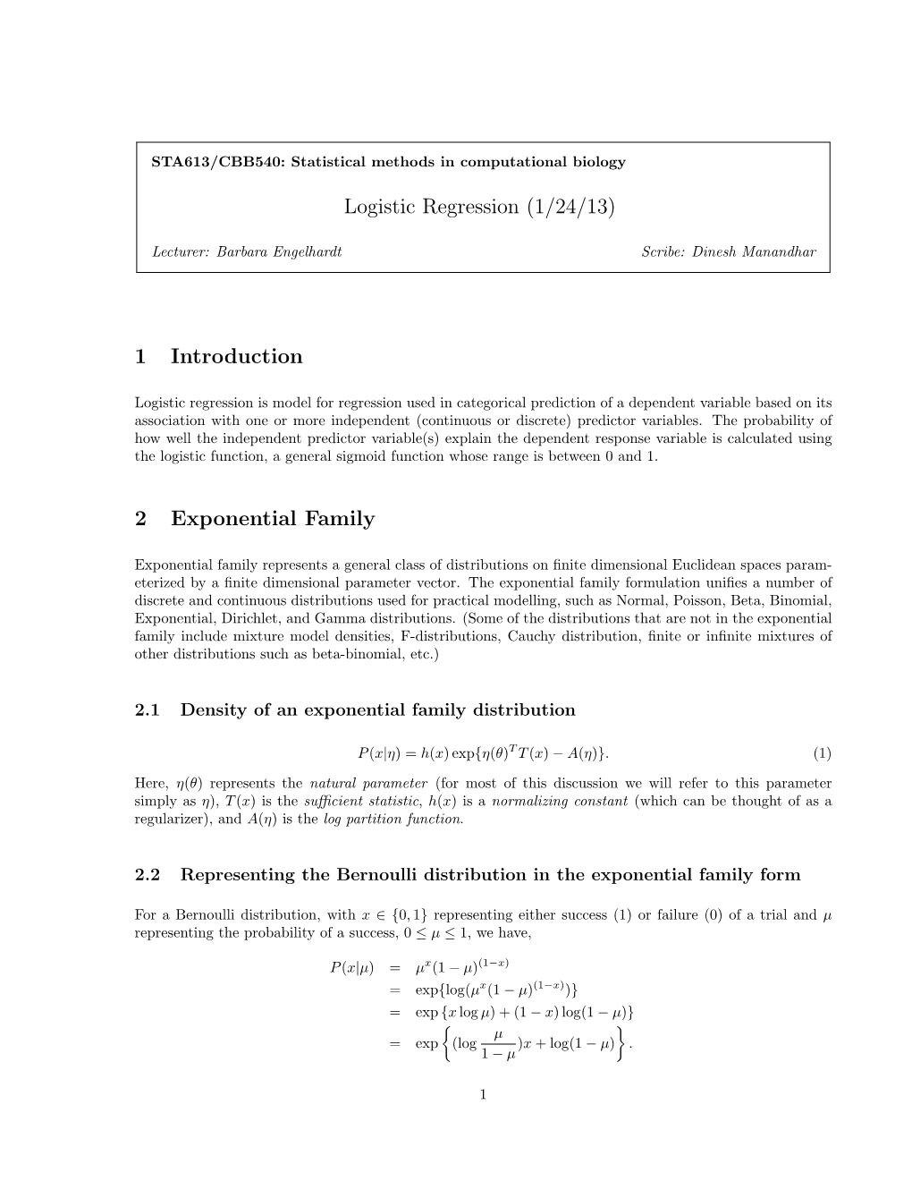 Logistic Regression (1/24/13) 1 Introduction 2 Exponential Family