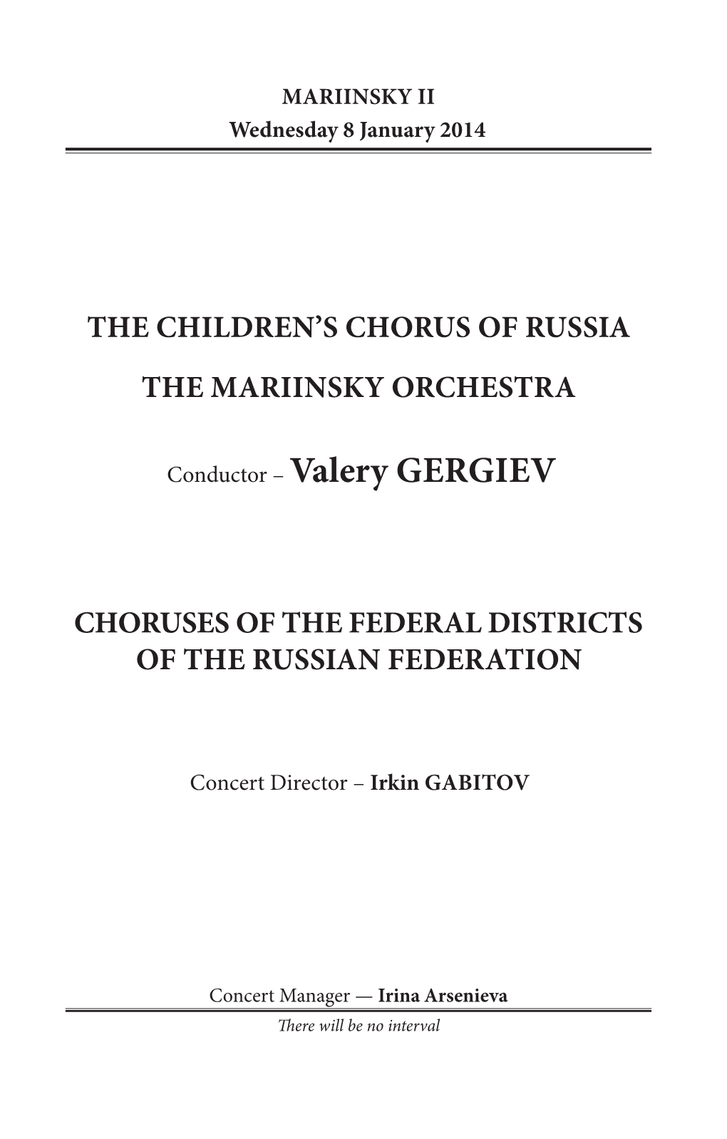 The Children's Chorus of Russia the Mariinsky Orchestra Choruses Of