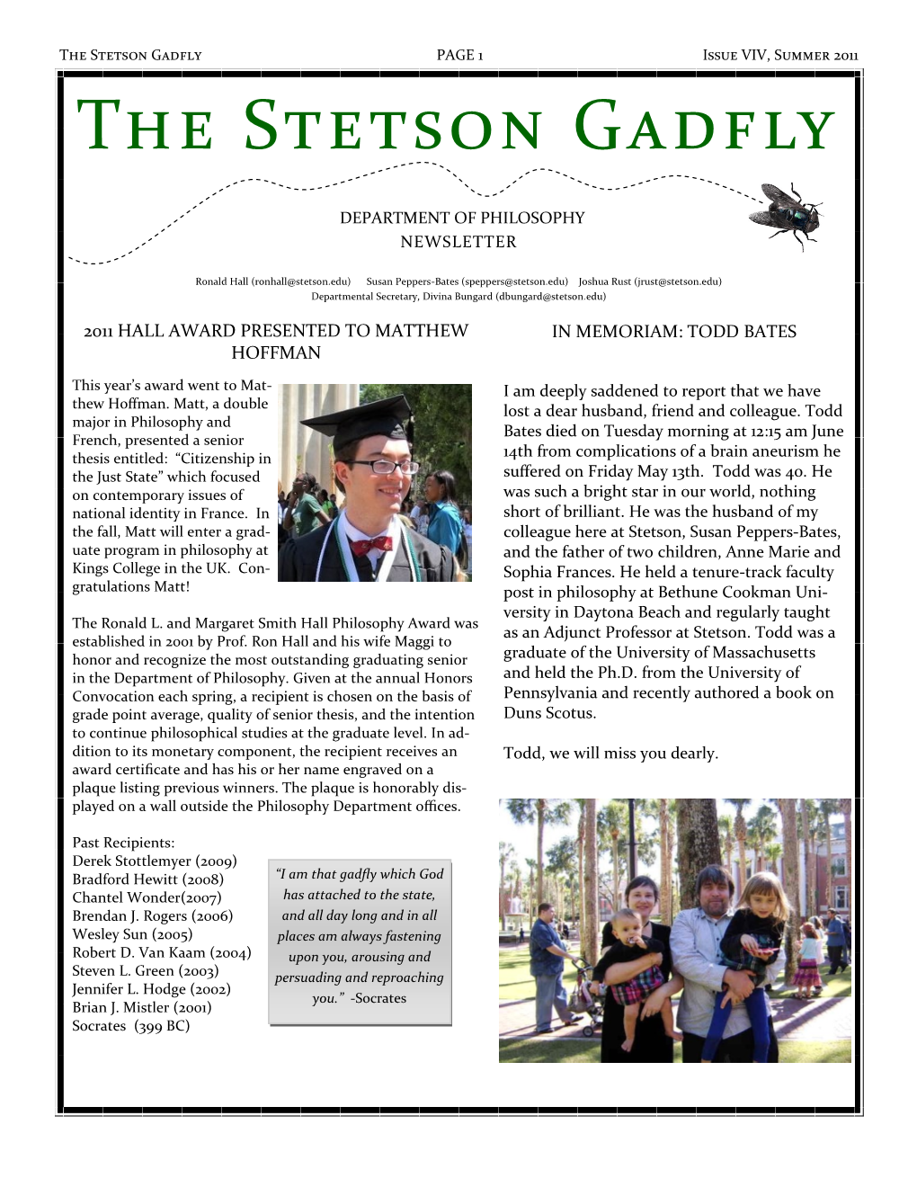 The Stetson Gadfly PAGE 1 Issue VIV, Summer 2011 the Stetson Gadfly