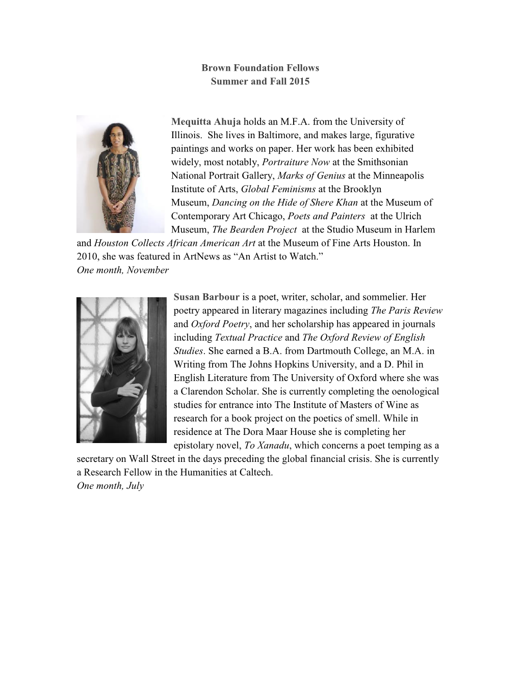 Brown Foundation Fellows Summer and Fall 2015 Mequitta Ahuja Holds