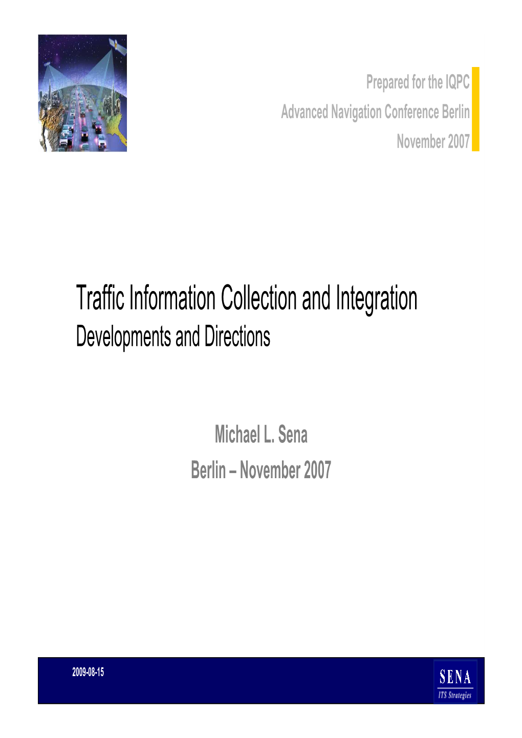 Traffic Information Collection and Integration NO7