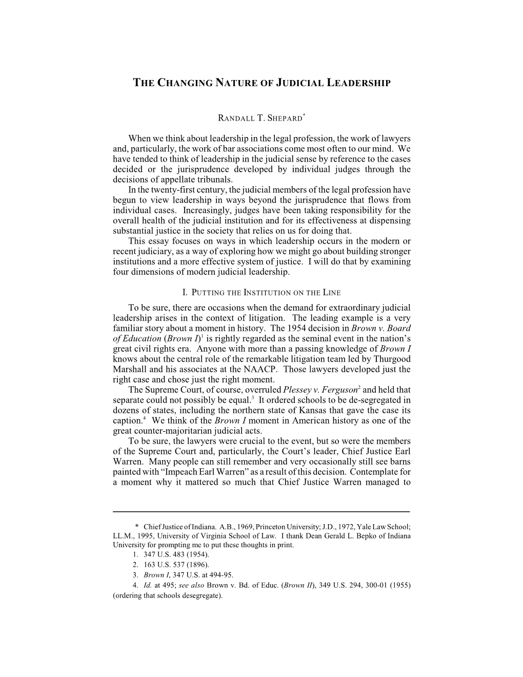 THE CHANGING NATURE of JUDICIAL LEADERSHIP When We Think About Leadership in the Legal Profession, the Work of Lawyers And, Part