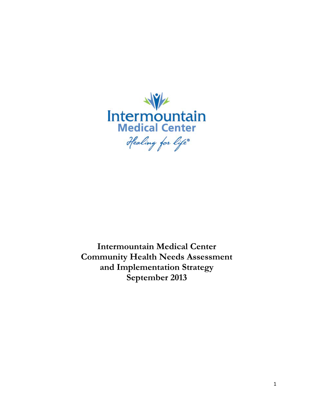 Intermountain Medical Center Community Health Needs Assessment and Implementation Strategy September 2013