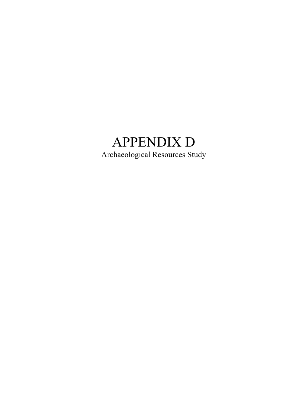 APPENDIX D Archaeological Resources Study
