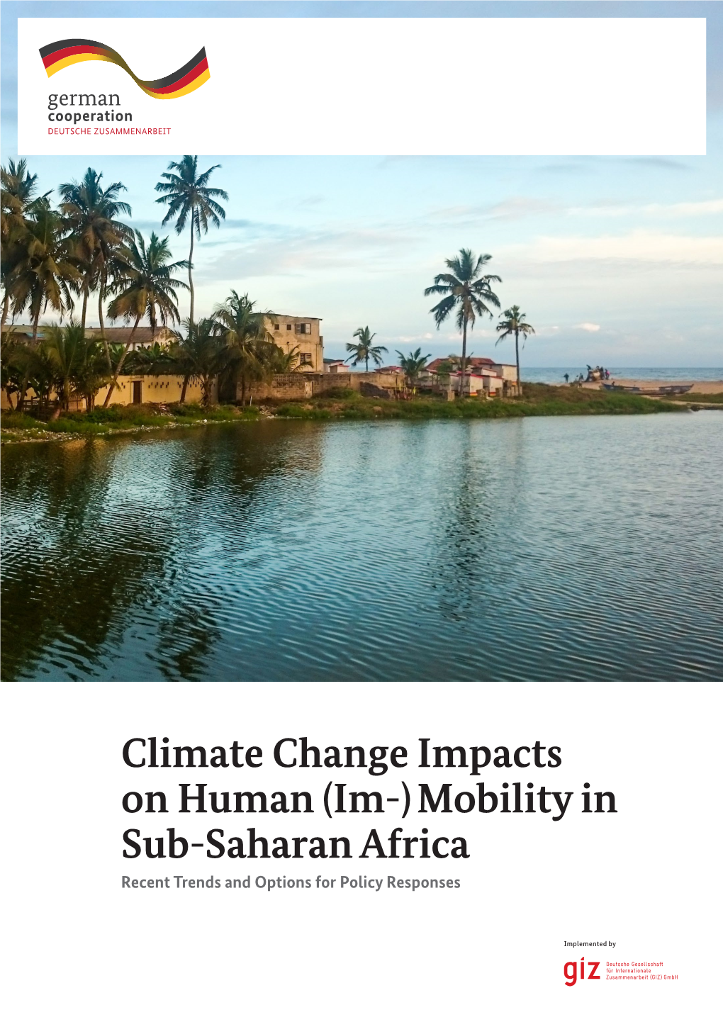 Climate Change Impacts on Human (Im-) Mobility in Sub-Saharan Africa Recent Trends and Options for Policy Responses