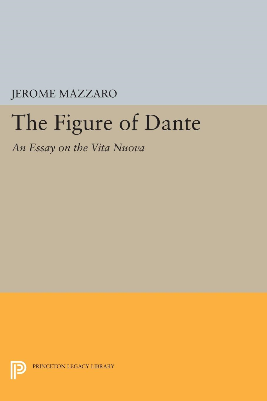 The Figure of Dante: an Essay on the Vita Nuova