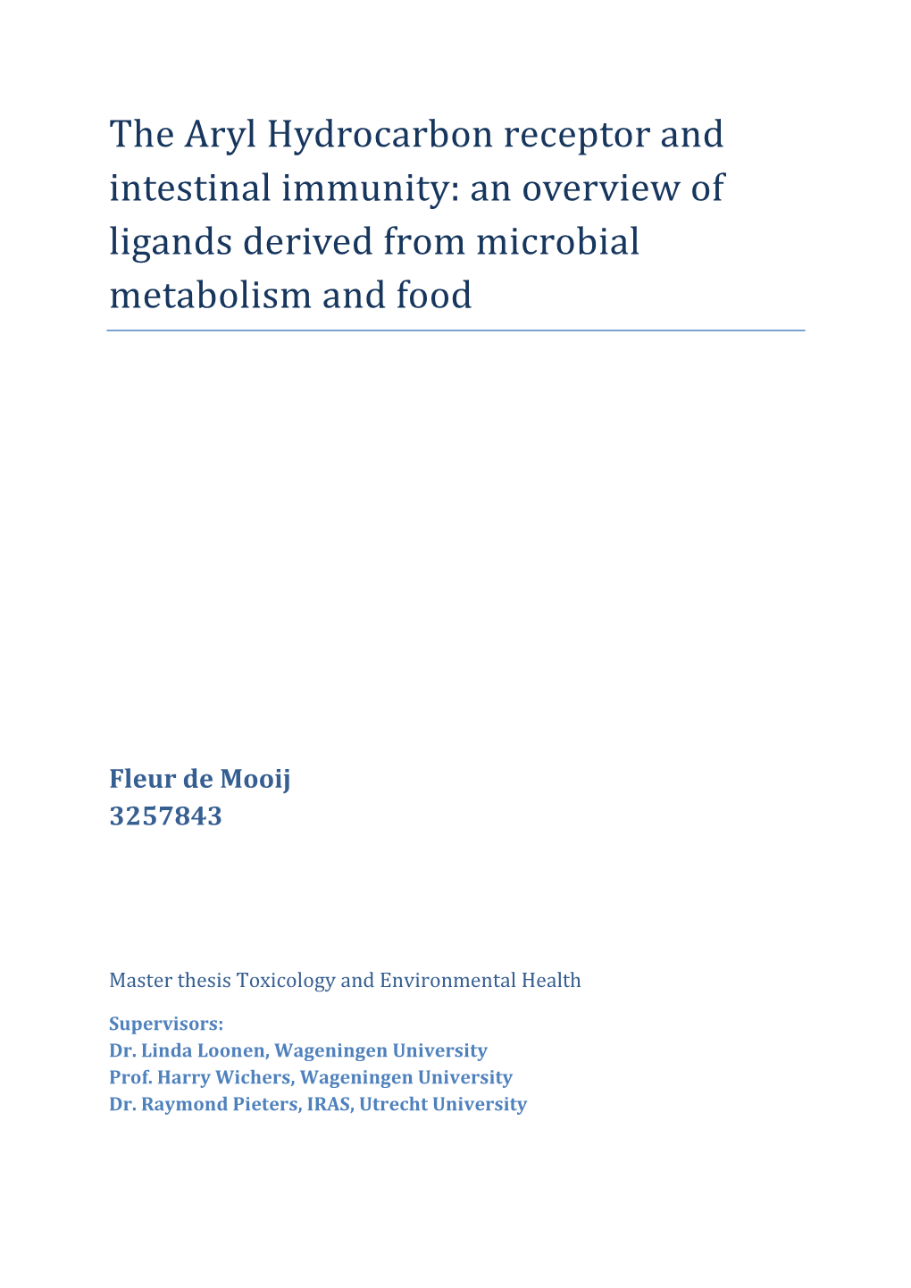 The Aryl Hydrocarbon Receptor and Intestinal Immunity: an Overview of Ligands Derived from Microbial Metabolism and Food