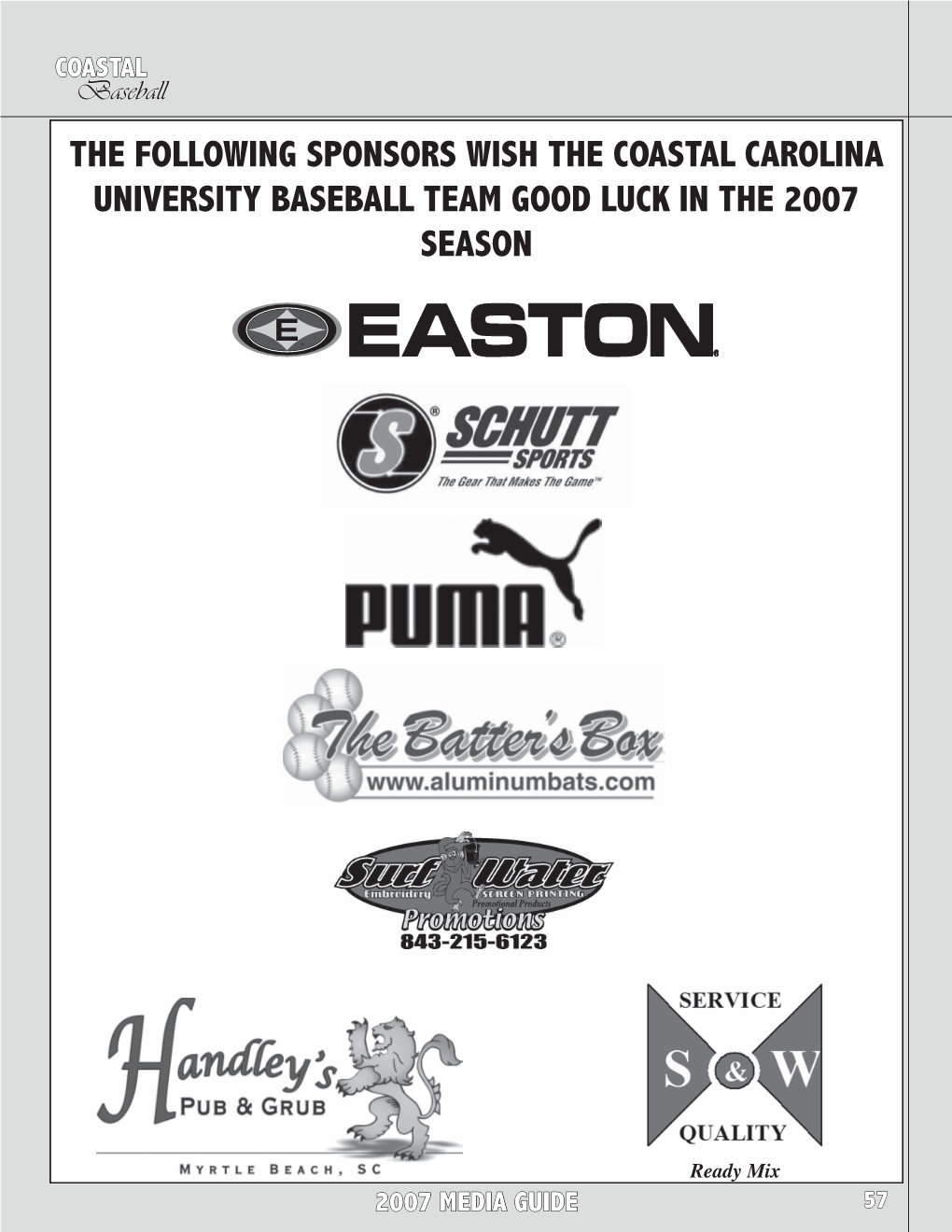 The Following Sponsors Wish the Coastal Carolina University Baseball Team Good Luck in the 2007 Season