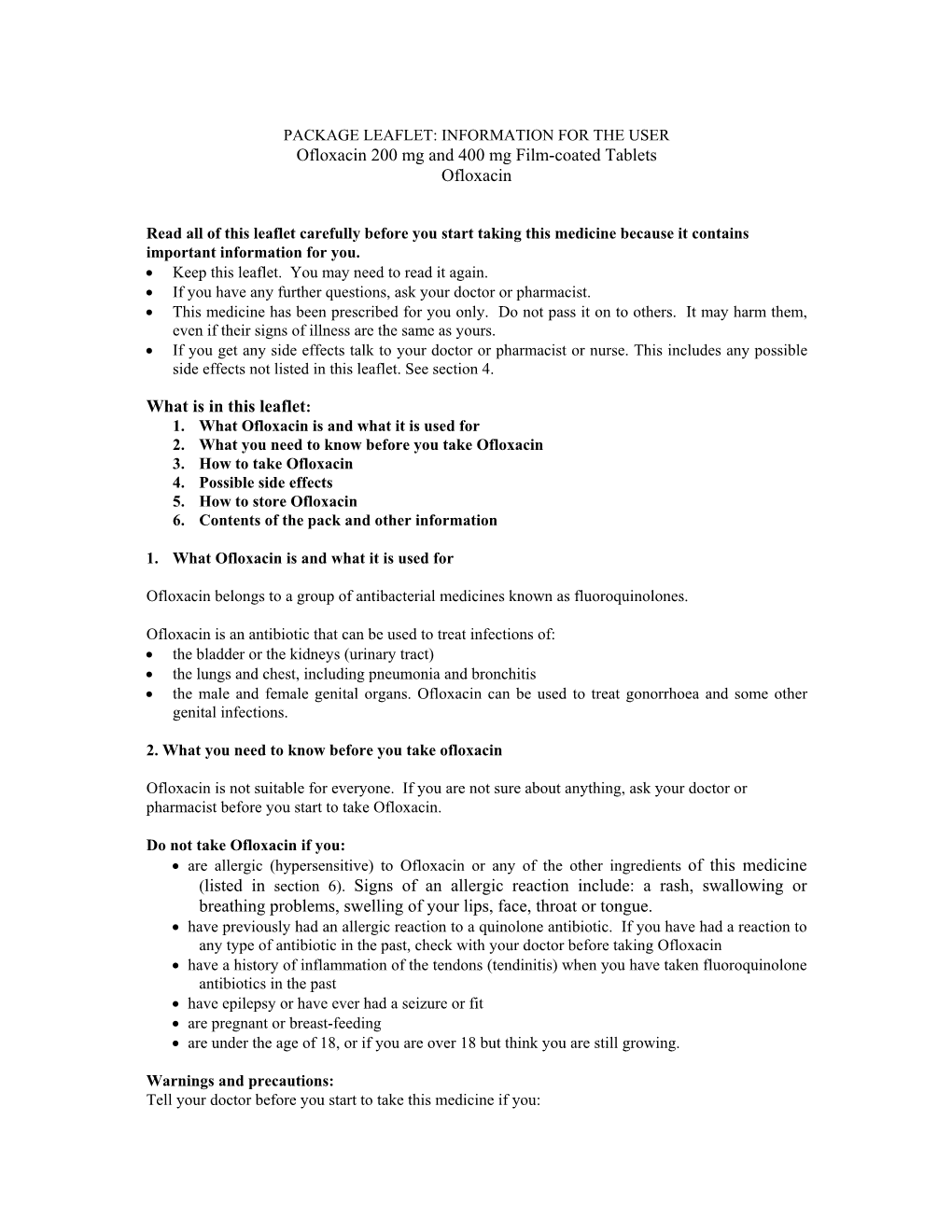 PACKAGE LEAFLET: INFORMATION for the USER Ofloxacin 200 Mg and 400 Mg Film-Coated Tablets Ofloxacin