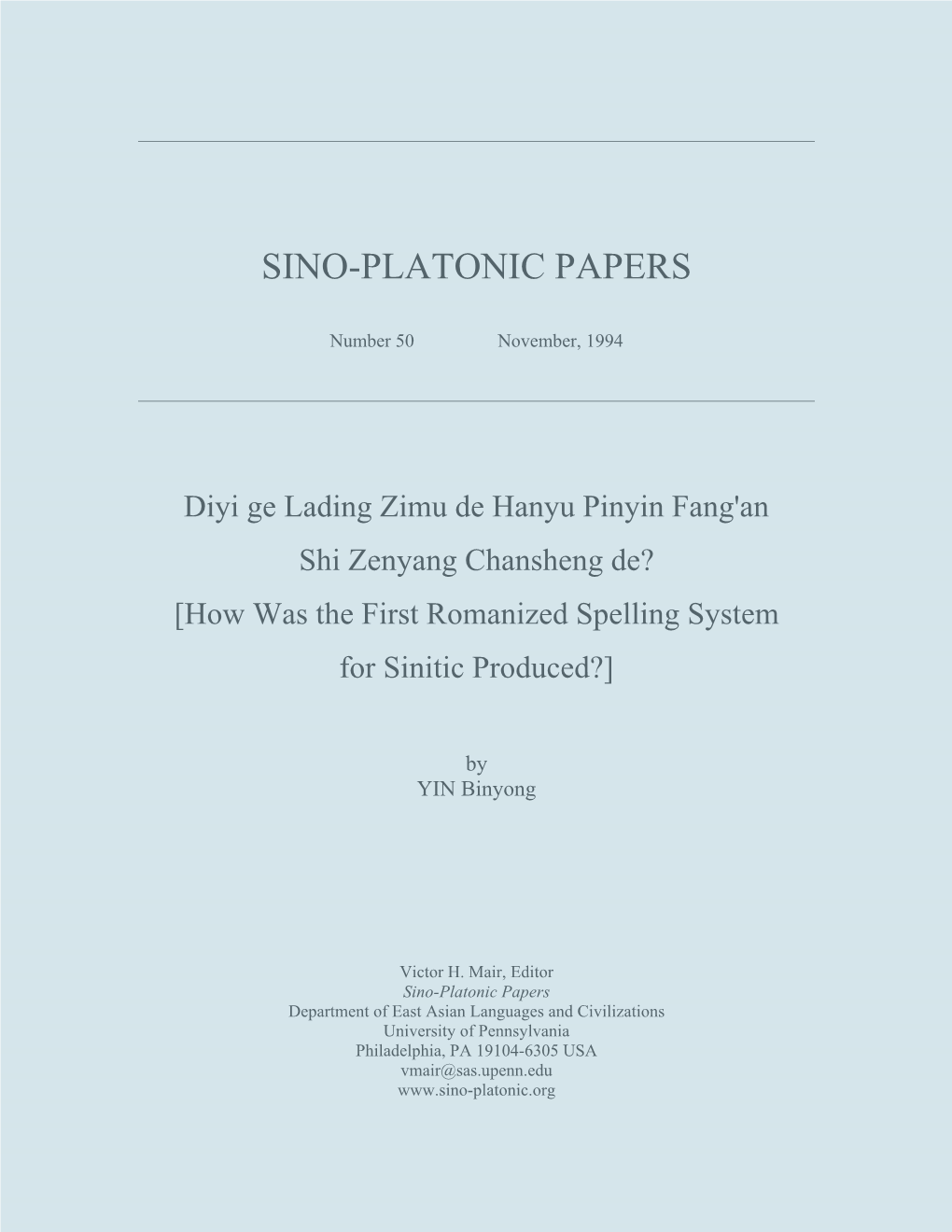 Diyi Ge Lading Zimu De Hanyu Pinyin Fang'an Shi Zenyang Chansheng De? [How Was the First Romanized Spelling System for Sinitic Produced?]