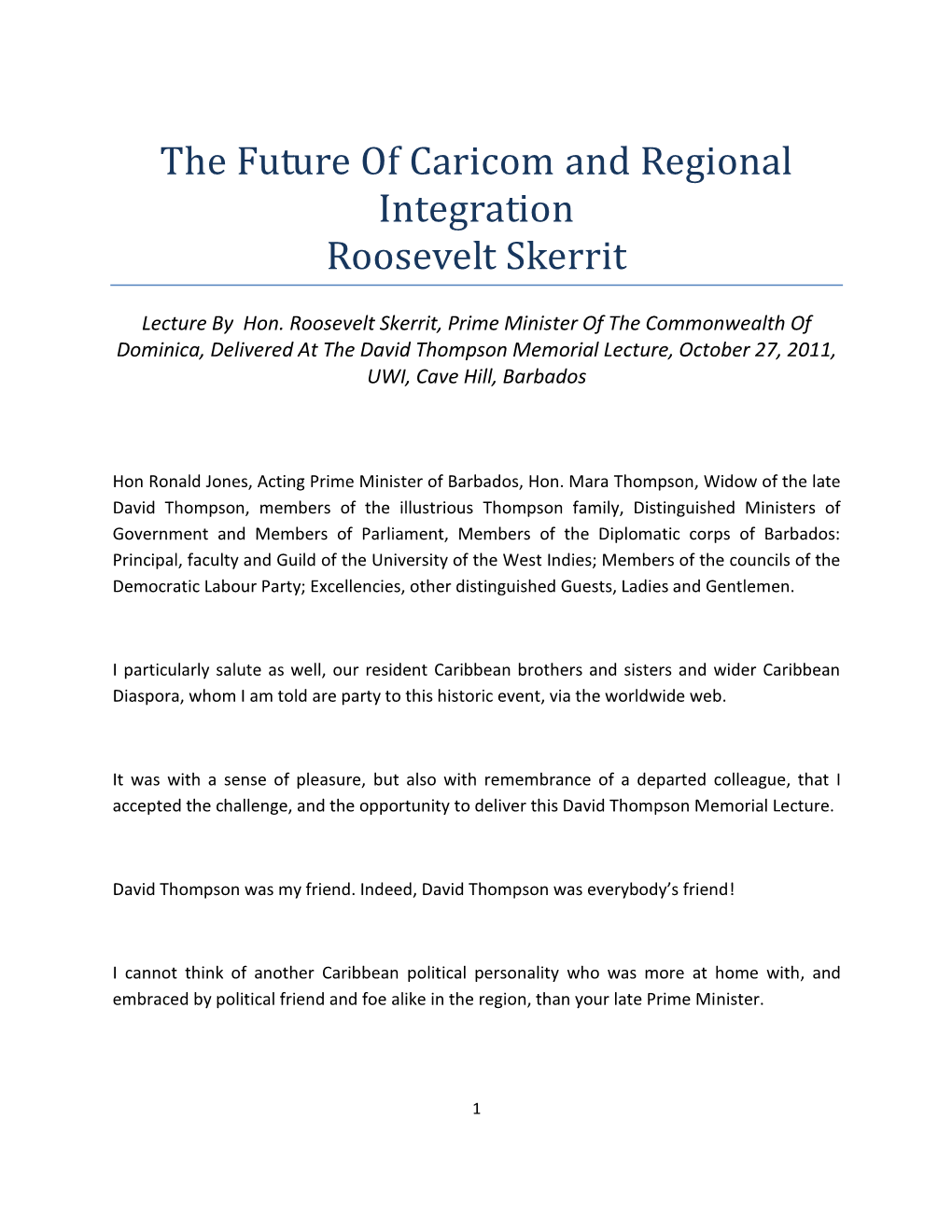 The Future of Caricom and Regional Integration Roosevelt Skerrit