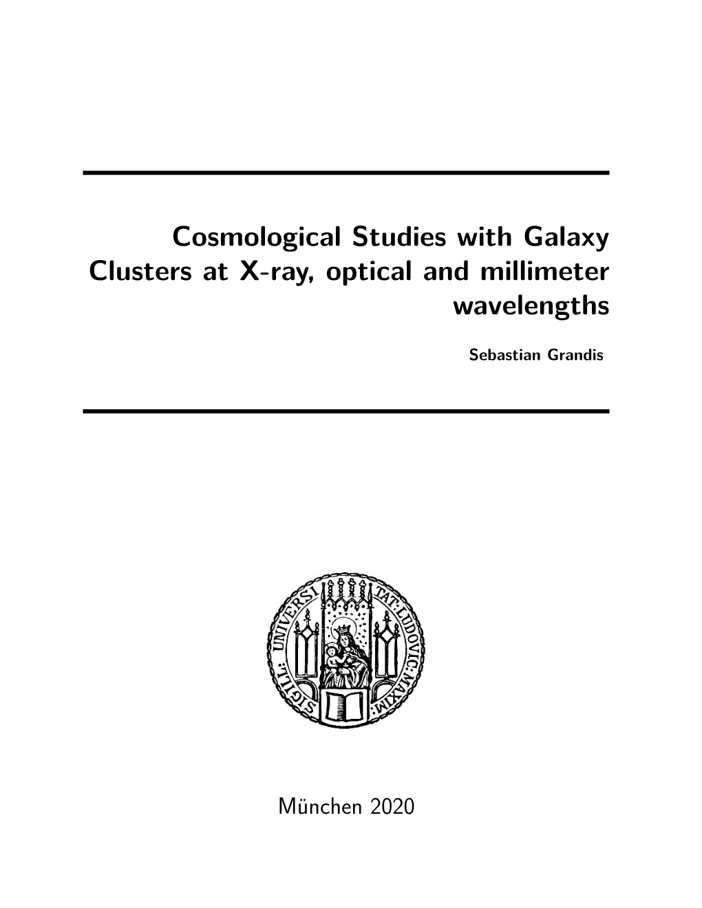 Cosmological Studies with Galaxy Clusters at X-Ray, Optical and Millimeter Wavelengths