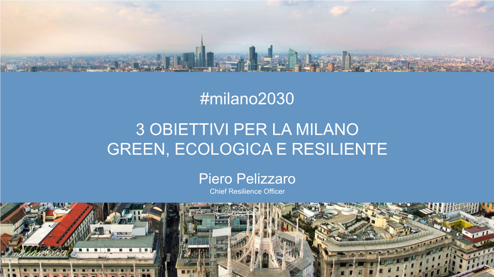 Tre Obiettivi Per La Milano Ecologica E Resiliente