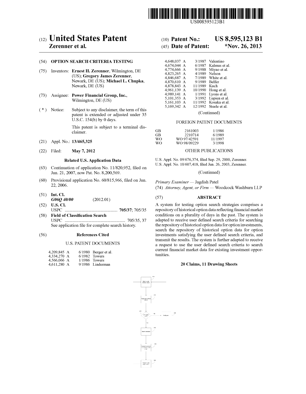 (12) United States Patent (10) Patent N0.: US 8,595,123 B1 Zerenner Et A]