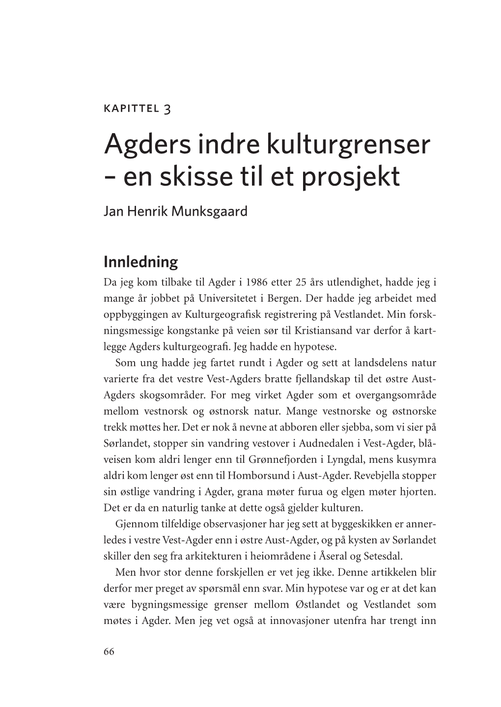 Agders Indre Kulturgrenser – En Skisse Til Et Prosjekt Jan Henrik Munksgaard