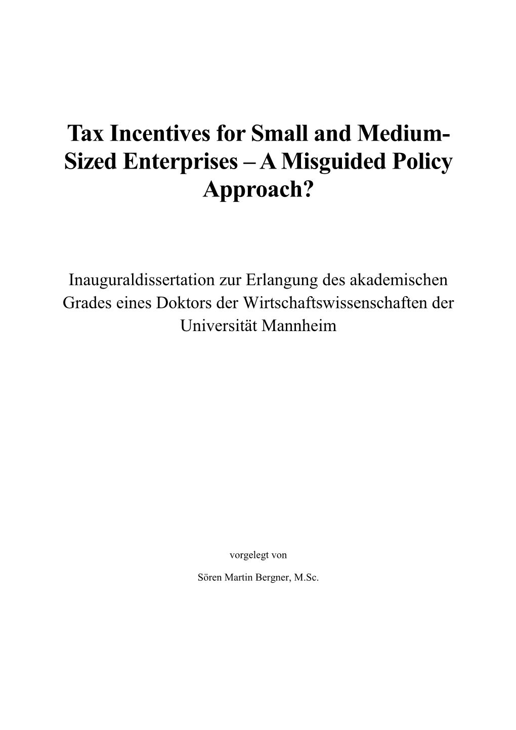 Tax Incentives for Small and Medium- Sized Enterprises – a Misguided Policy Approach?