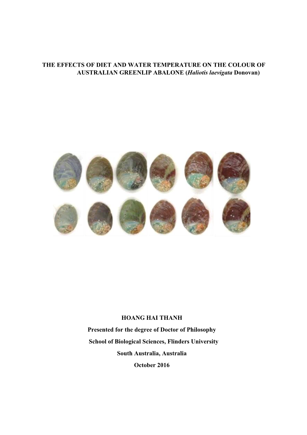 THE EFFECTS of DIET and WATER TEMPERATURE on the COLOUR of AUSTRALIAN GREENLIP ABALONE (Haliotis Laevigata Donovan)