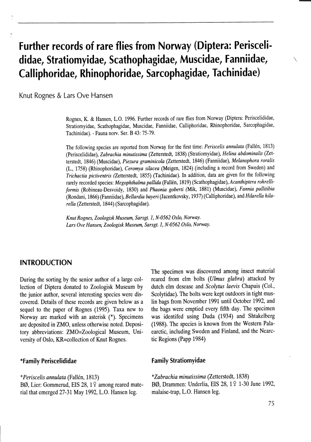 Further Records of Rare Flies from Norway (Diptera: Perisceli- Didae