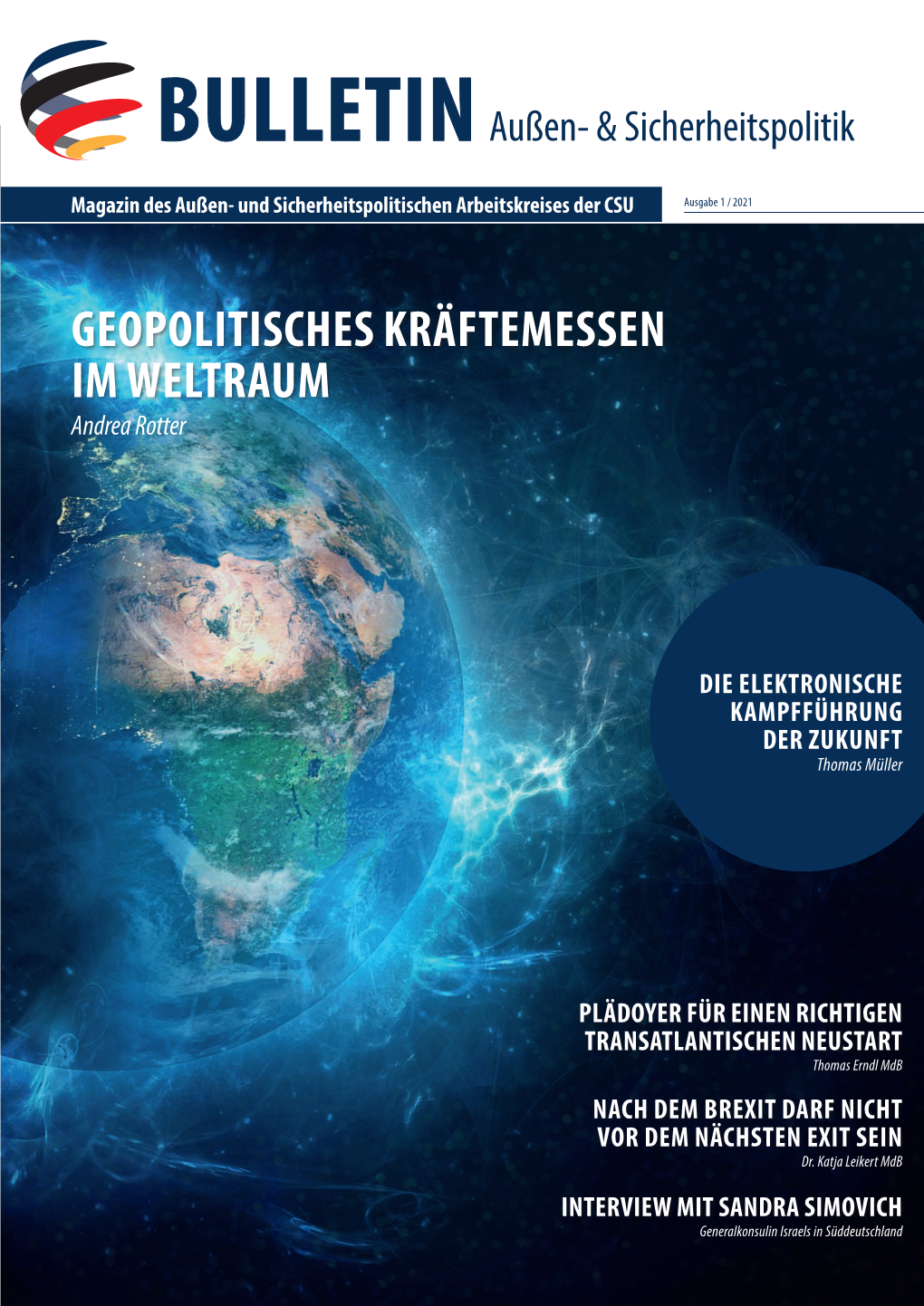 GEOPOLITISCHES KRÄFTEMESSEN IM WELTRAUM Andrea Rotter