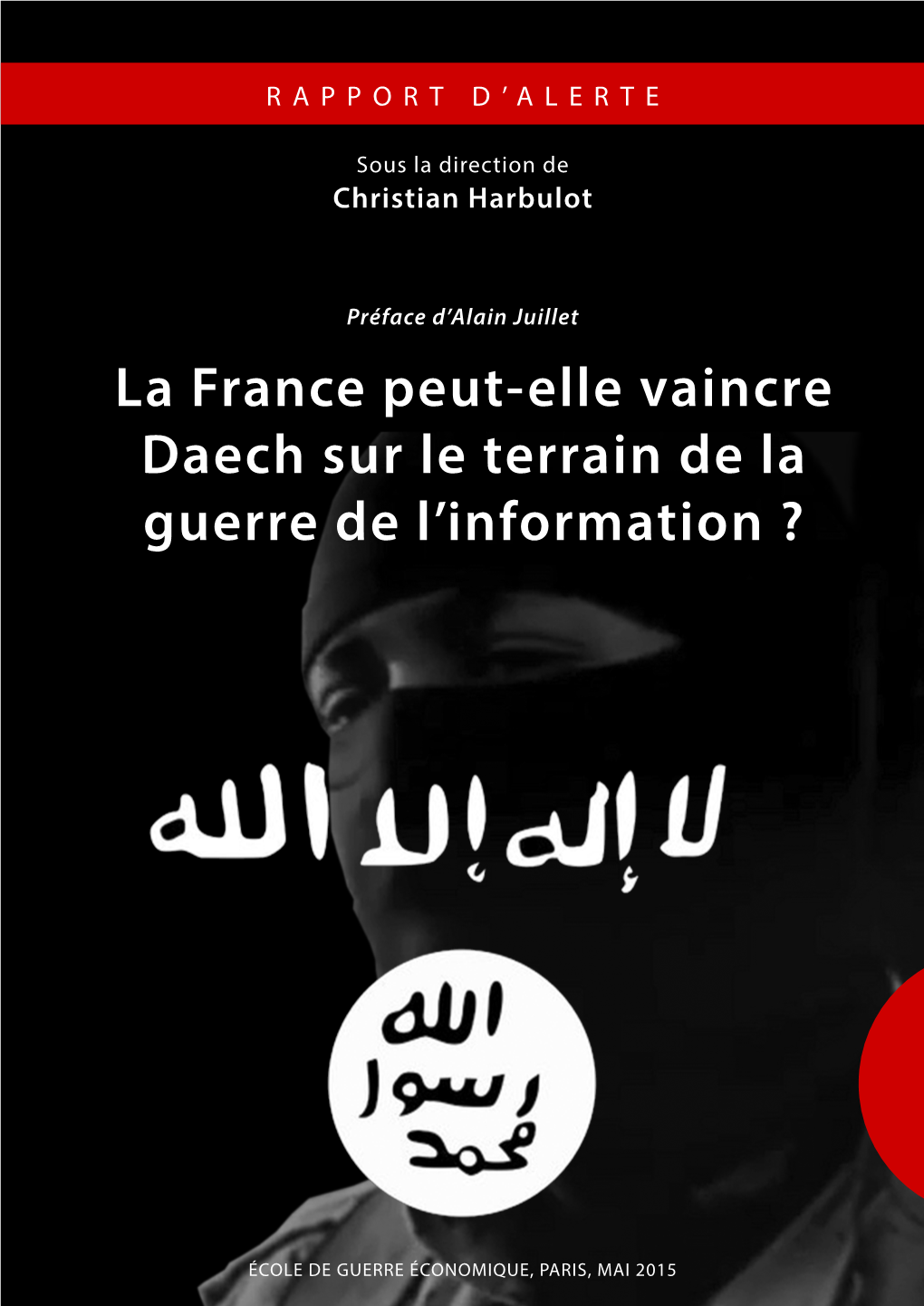 La France Peut-Elle Vaincre Daech Sur Le Terrain De La Guerre De L’Information ?