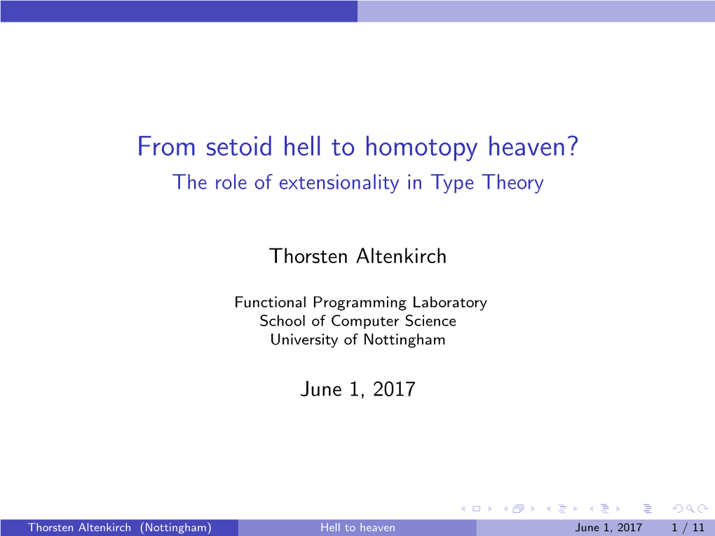 From Setoid Hell to Homotopy Heaven? the Role of Extensionality in Type Theory