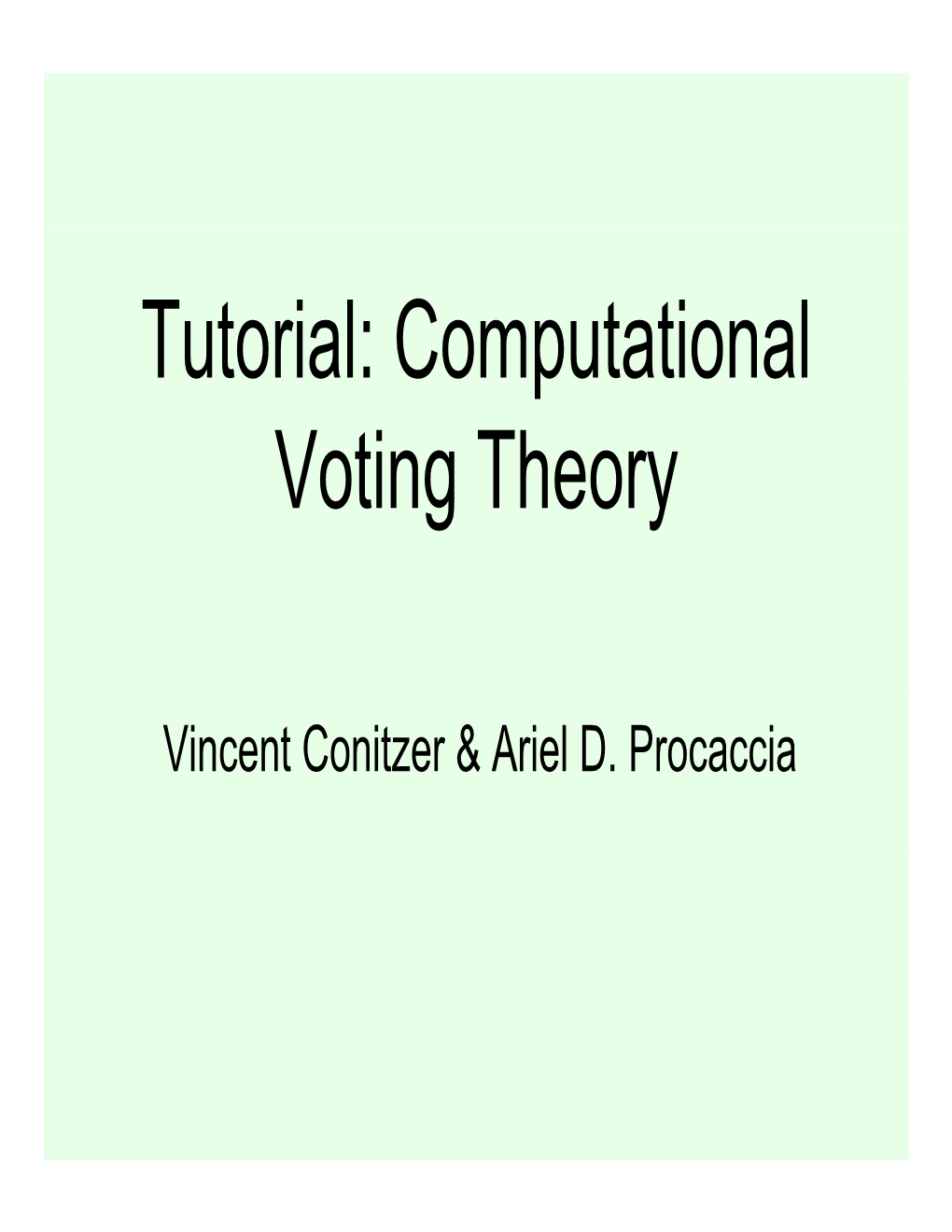 Tutorial: Computational P Voting Theory