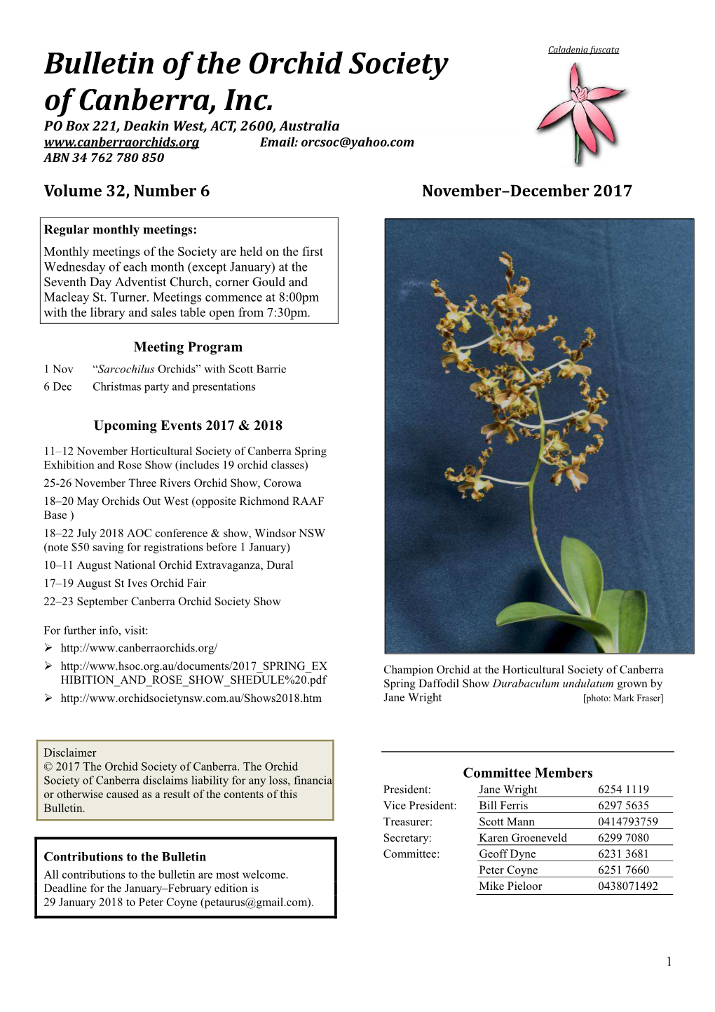 Bulletin of the Orchid Society of Canberra, Inc. PO Box 221, Deakin West, ACT, 2600, Australia Email: Orcsoc@Yahoo.Com ABN 34 762 780 850