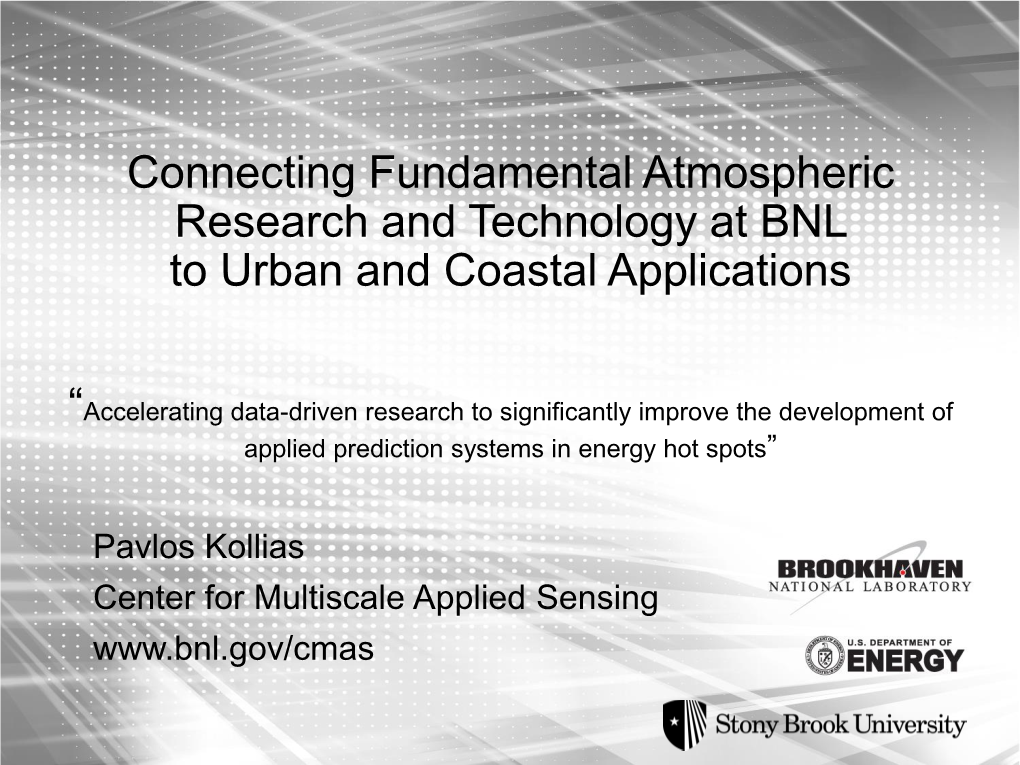 Connecting Fundamental Atmospheric Research and Technology at BNL to Urban and Coastal Applications