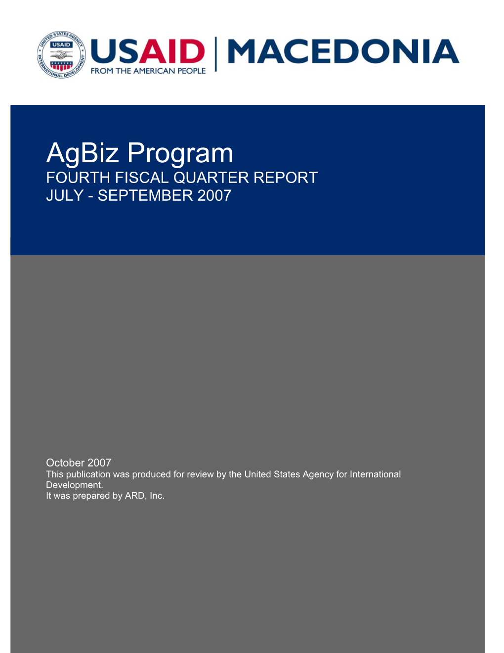 Agbiz Program FOURTH FISCAL QUARTER REPORT JULY - SEPTEMBER 2007