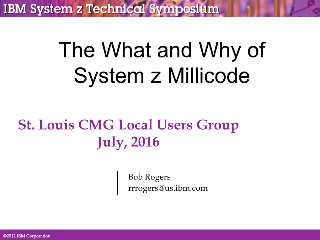 The What and Why of System Z Millicode