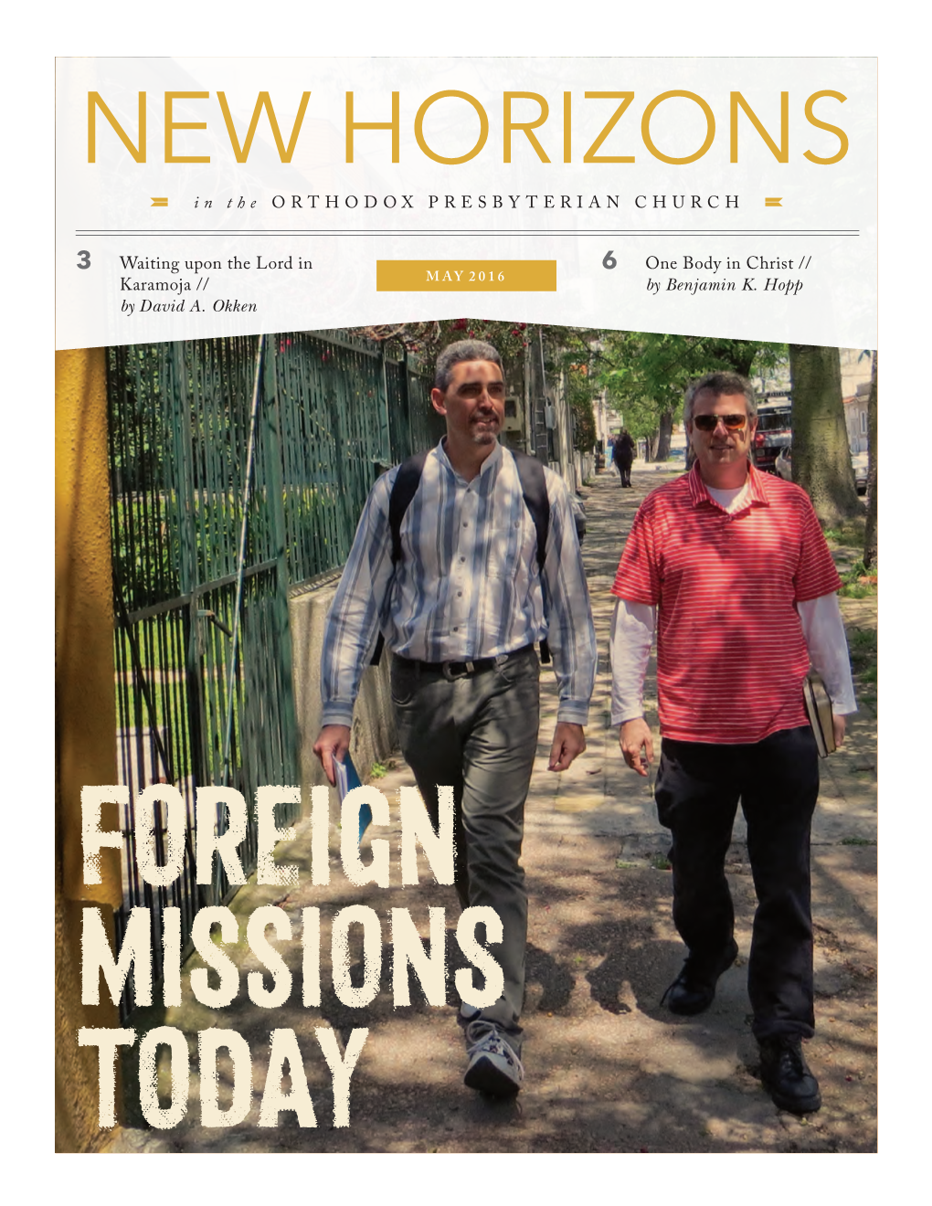 NEW HORIZONS in the ORTHODOX PRESBYTERIAN CHURCH