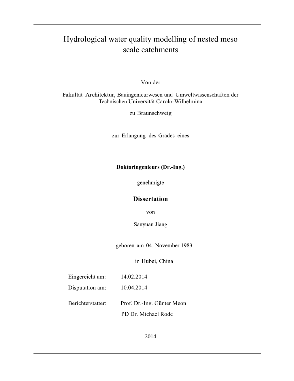 Hydrological Water Quality Modelling of Nested Meso Scale Catchments