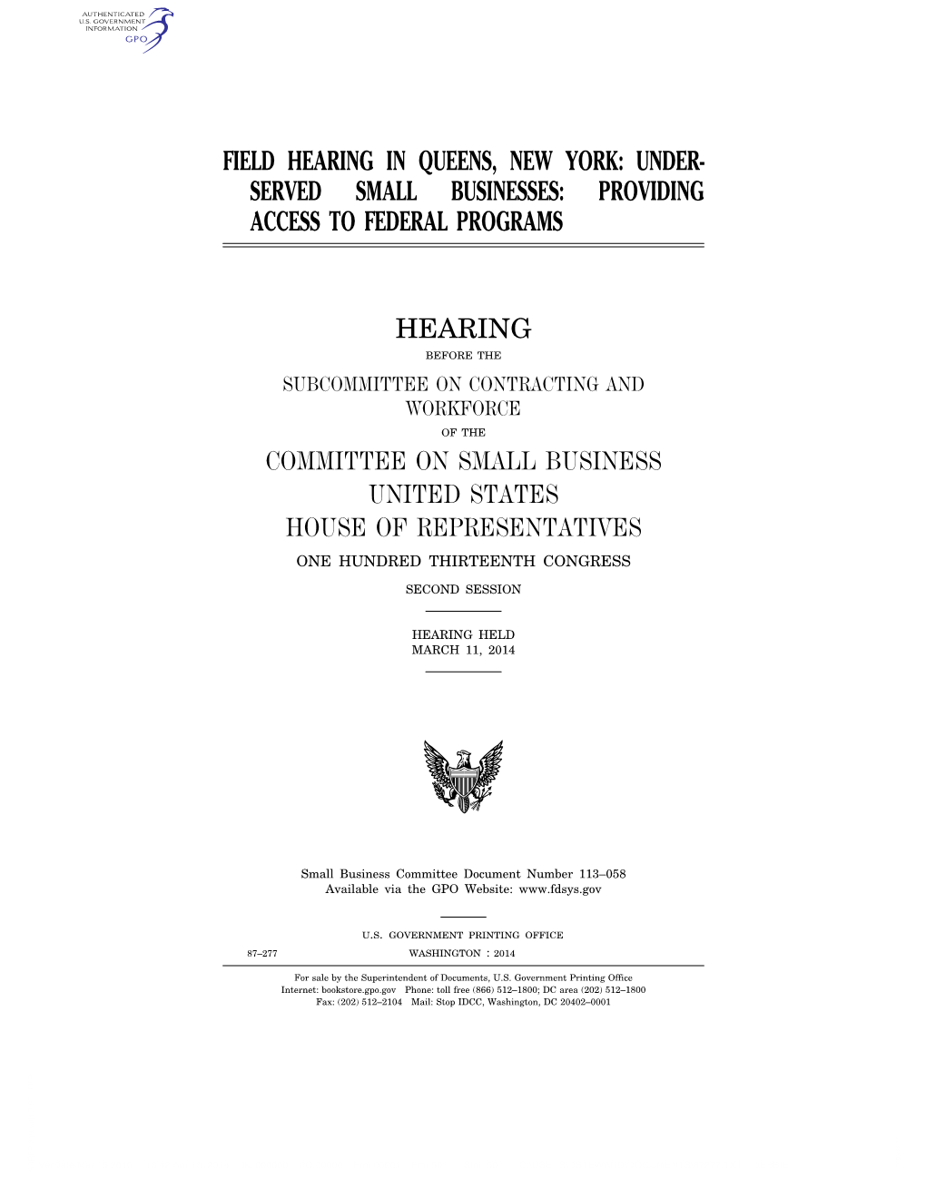 Field Hearing in Queens, New York: Under- Served Small Businesses: Providing Access to Federal Programs