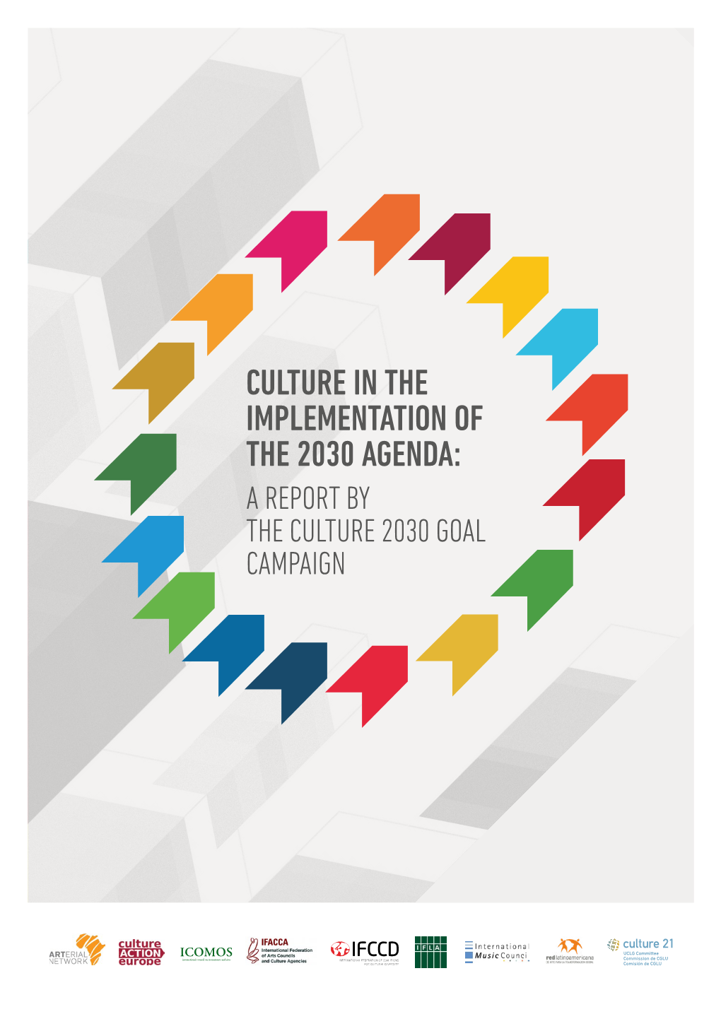 Culture in the Implementation of the 2030 Agenda: a Report by the Culture 2030 Goal Campaign