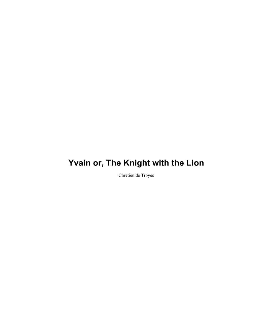 Yvain Or, the Knight with the Lion