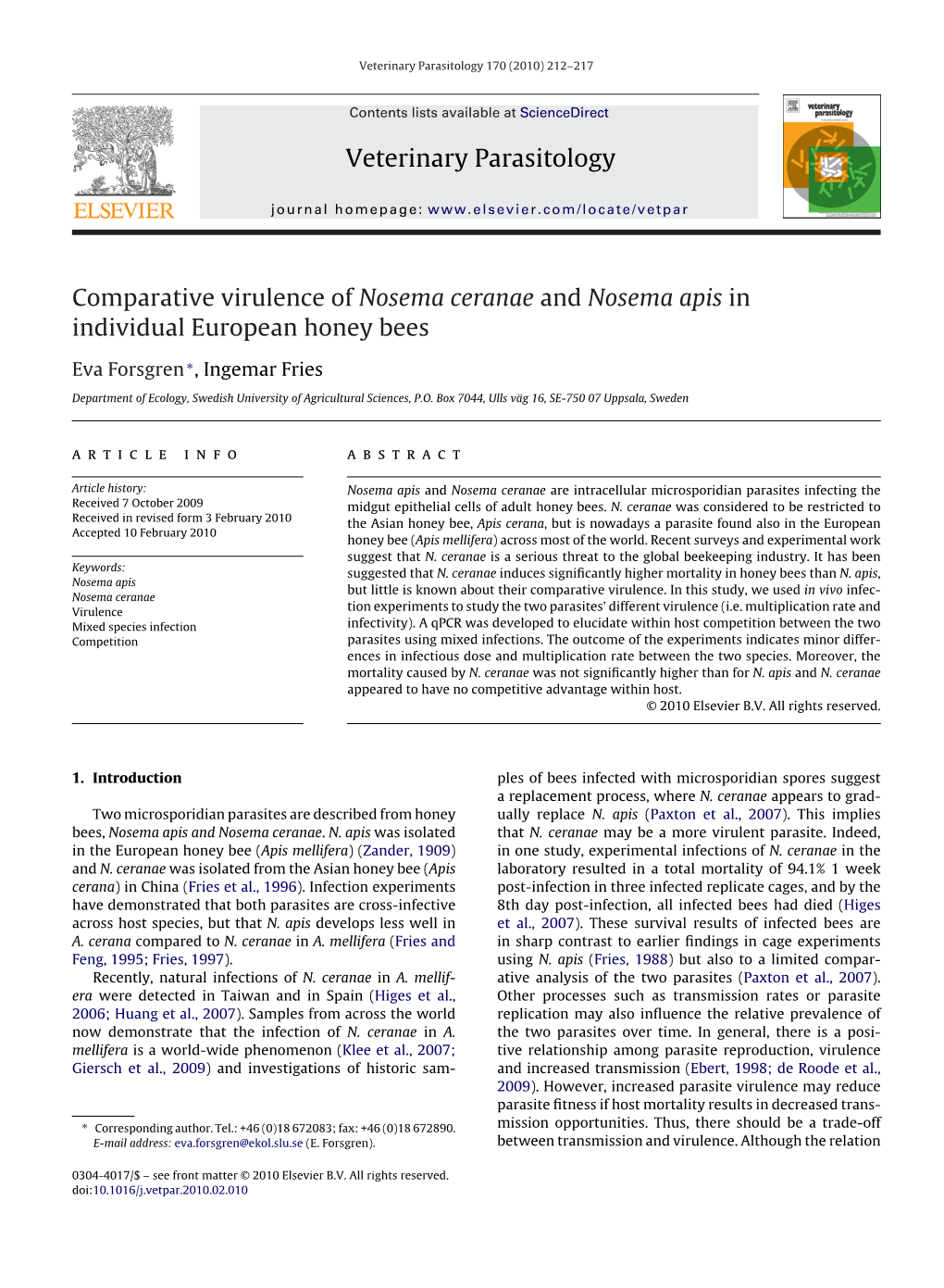 Comparative Virulence of Nosema Ceranae and Nosema Apis in Individual European Honey Bees