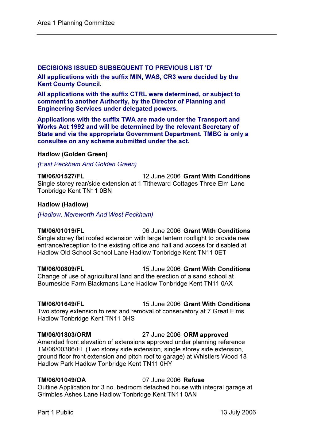 Area 1 Planning Committee Part 1 Public 13 July 2006 DECISIONS
