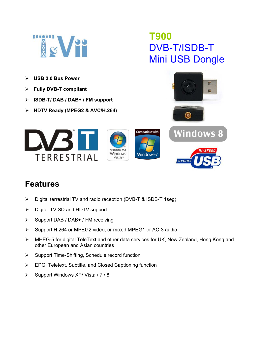 T900 DVB-T/ISDB-T Mini USB Dongle