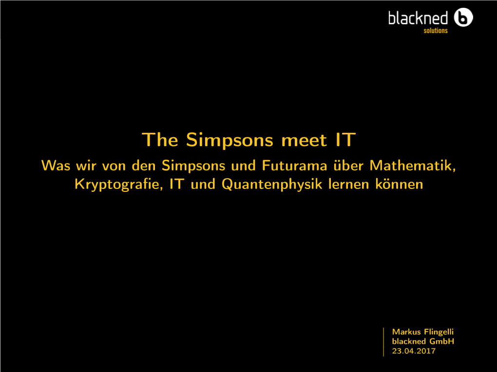 Was Wir Von Den Simpsons Und Futurama Über Mathematik, Kryptograﬁe, IT Und Quantenphysik Lernen Können