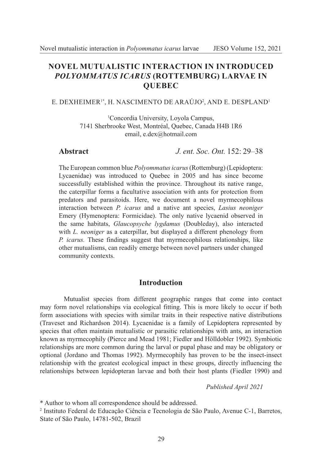 Novel Mutualistic Interaction in Introduced Polyommatus Icarus (Rottemburg) Larvae in Quebec