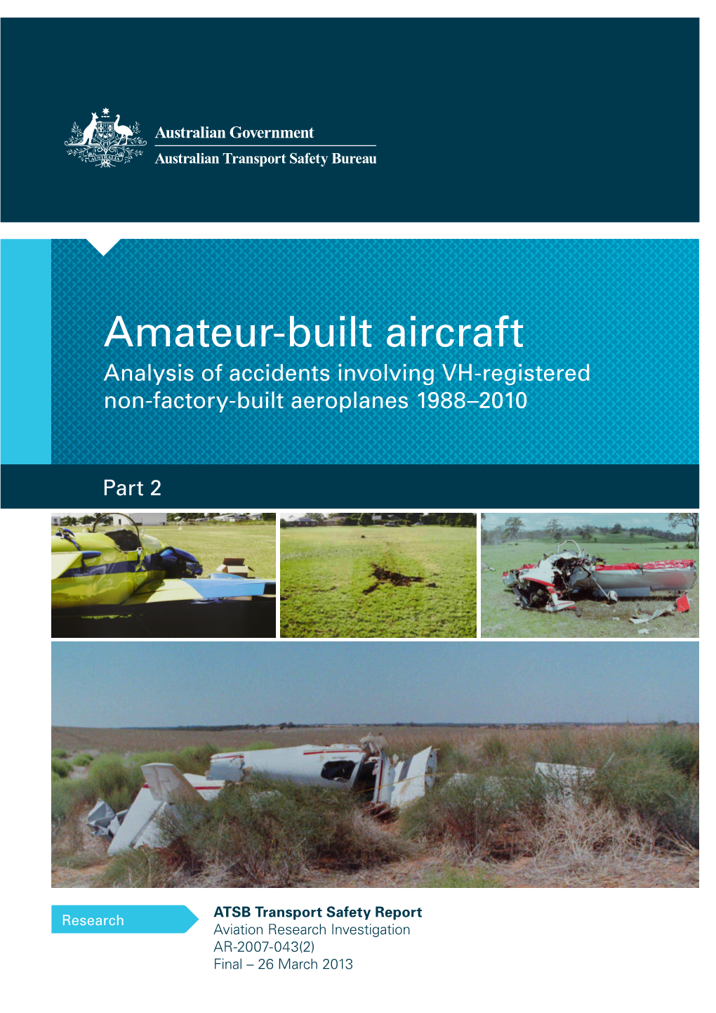 Amateur-Built Aircraft Part 2: Analysis of Accidents Involving VH-Registered Non-Factory-Built Aeroplanes 1988-2010